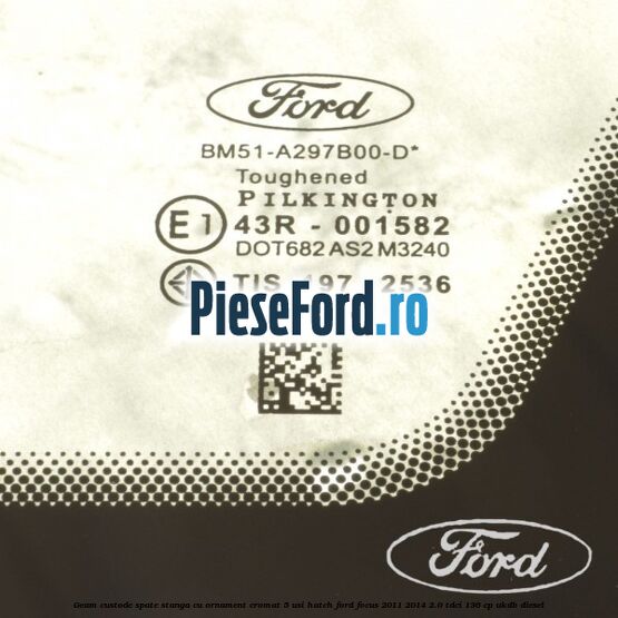 Geam custode spate stanga, cu ornament cromat, 5 usi Hatch Ford Focus 2011-2014 2.0 TDCi 136 cp UKDB diesel