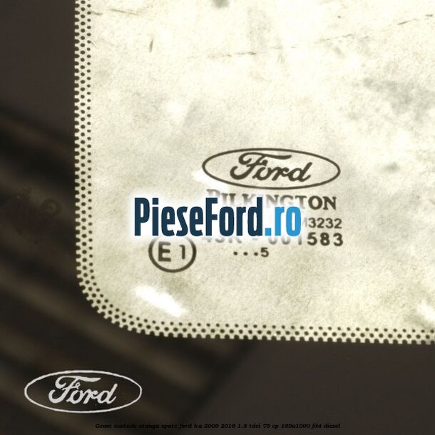 Geam custode stanga spate Ford Ka 2009-2016 1.3 TDCi 75 cp 169A1000, FD4 diesel