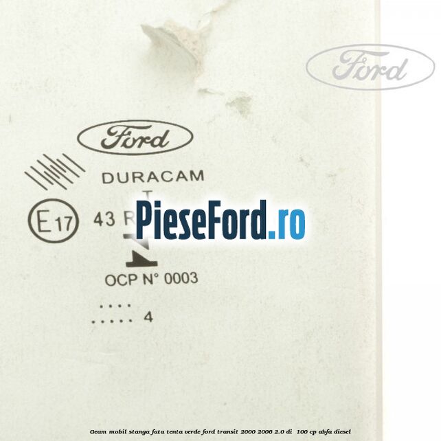 Geam mobil stanga fata, tenta verde Ford Transit 2000-2006 2.0 DI  100 cp ABFA diesel