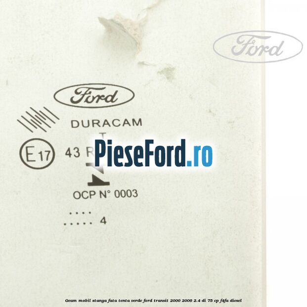 Geam mobil stanga fata, tenta verde Ford Transit 2000-2006 2.4 DI 75 cp F4FA diesel