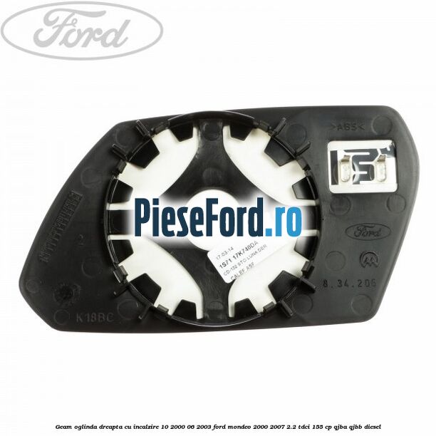 Geam oglinda dreapta cu incalzire 10/2000-06/2003 Ford Mondeo 2000-2007 2.2 TDCi 155 cp QJBA, QJBB diesel