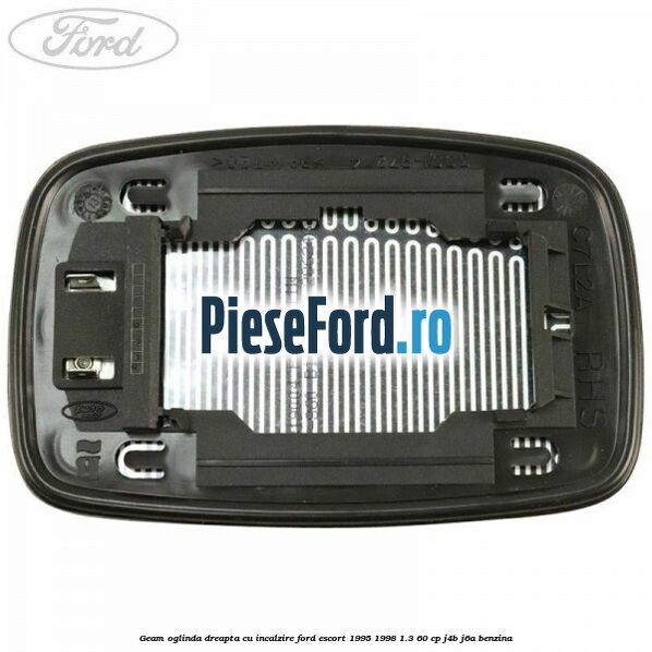 Geam oglinda dreapta cu incalzire Ford Escort 1995-1998 1.3 60 cp J4B, J6A benzina