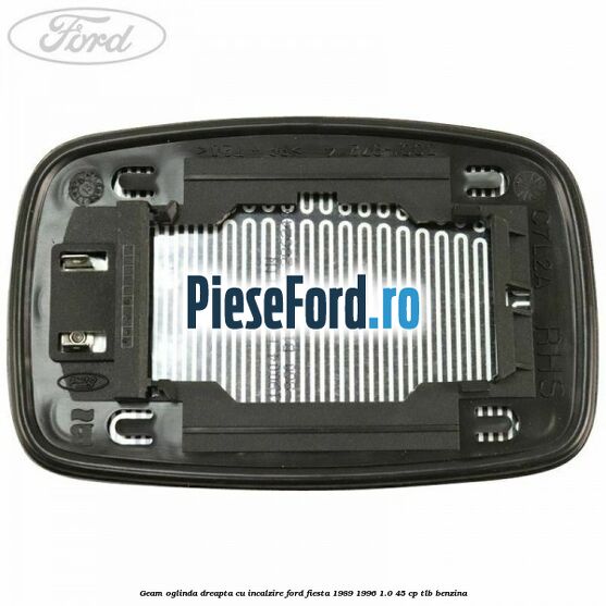 Geam oglinda dreapta cu incalzire Ford Fiesta 1989-1996 1.0 45 cp TLB benzina