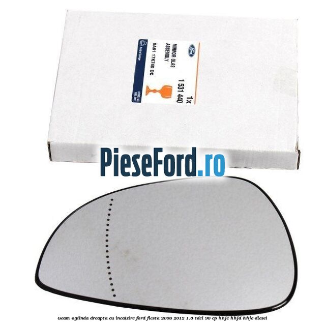 Geam oglinda dreapta cu incalzire Ford Fiesta 2008-2012 1.6 TDCi 90 cp Geam oglinda dreapta cu incalzire Ford Fiesta 2008-2012 1.6 TDCi 90 cp HHJC, HHJD, HHJE diesel
