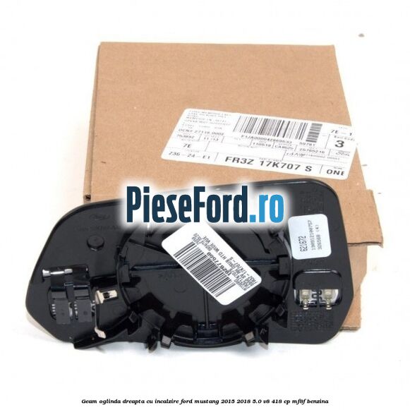 Geam oglinda dreapta cu incalzire Ford Mustang 2015-2018 5.0 V8 418 cp MF8F benzina