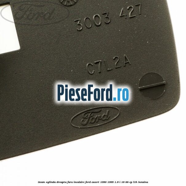 Geam oglinda dreapta fara incalzire Ford Escort 1990-1995 1.6 i 16 88 cp Geam oglinda dreapta fara incalzire Ford Escort 1990-1995 1.6 i 16 88 cp L1H benzina