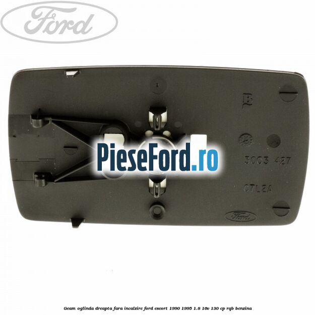 Geam oglinda dreapta fara incalzire Ford Escort 1990-1995 1.8 16V 130 cp RQB benzina