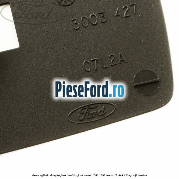 Geam oglinda dreapta fara incalzire Ford Escort 1990-1995 Cosworth 4x4 220 cp N5F benzina