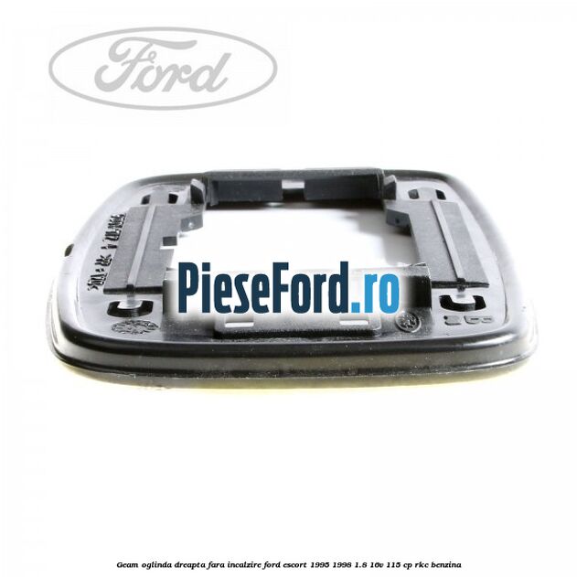 Geam oglinda dreapta fara incalzire Ford Escort 1995-1998 1.8 16V 115 cp RKC benzina