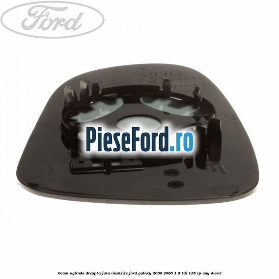 Geam oglinda dreapta fara incalzire Ford Galaxy 2000-2006 1.9 TDI 115 cp AUY diesel