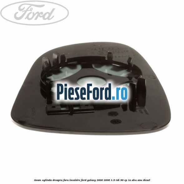Geam oglinda dreapta fara incalzire Ford Galaxy 2000-2006 1.9 TDI 90 cp 1Z, AHU, ANU diesel