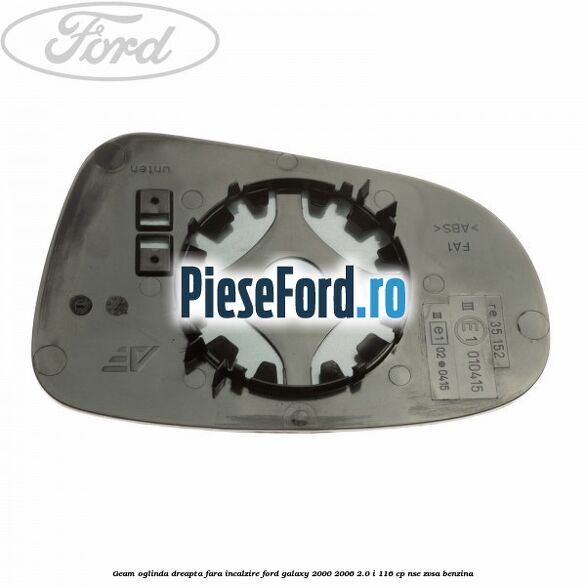 Geam oglinda dreapta fara incalzire Ford Galaxy 2000-2006 2.0 i 116 cp NSE, ZVSA benzina