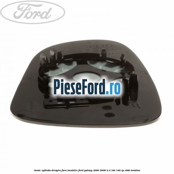 Geam oglinda dreapta fara incalzire Ford Galaxy 2000-2006 2.3 16V 140 cp E5SB benzina