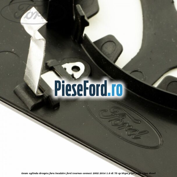 Geam oglinda dreapta fara incalzire Ford Tourneo Connect 2002-2014 1.8 Di 75 cp BHPA, P7PA, P7PB, R2PA diesel
