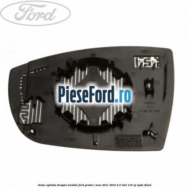 Geam oglinda dreapta incalzit Ford Grand C-Max 2011-2015 2.0 TDCi 115 cp TYDA diesel