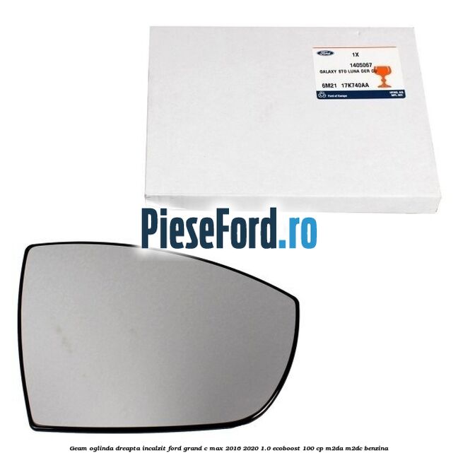 Geam oglinda dreapta incalzit Ford Grand C-Max 2016-2020 1.0 EcoBoost 100 cp M2DA, M2DC benzina