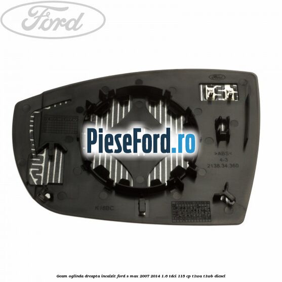 Geam oglinda dreapta incalzit Ford S-Max 2007-2014 1.6 TDCi 115 cp T1WA, T1WB diesel