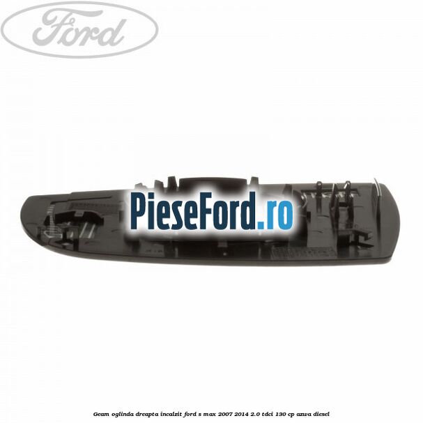 Geam oglinda dreapta incalzit Ford S-Max 2007-2014 2.0 TDCi 130 cp AZWA diesel