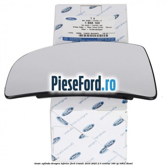 Geam oglinda dreapta inferior Ford Transit 2019-2023 2.0 EcoBlue 160 cp N0HA diesel