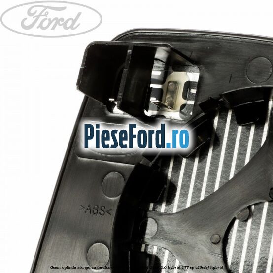 Geam oglinda stanga cu incalizre Ford Mondeo 2014-2018 2.0 Hybrid 177 cp C20EDEF hybrid
