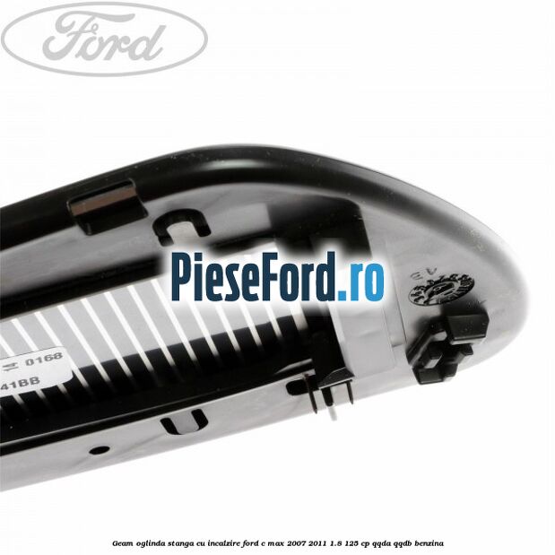 Geam oglinda stanga cu incalzire Ford C-Max 2007-2011 1.8 125 cp QQDA, QQDB benzina
