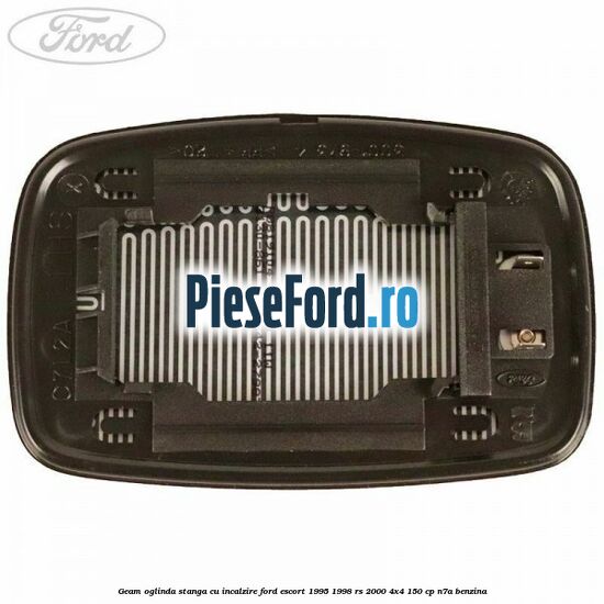 Geam oglinda stanga cu incalzire Ford Escort 1995-1998 RS 2000 4x4 150 cp N7A benzina
