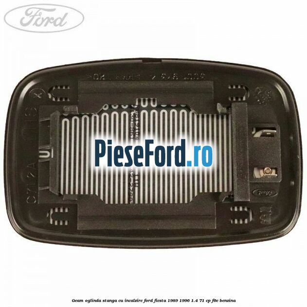 Geam oglinda stanga cu incalzire Ford Fiesta 1989-1996 1.4 71 cp F6E benzina