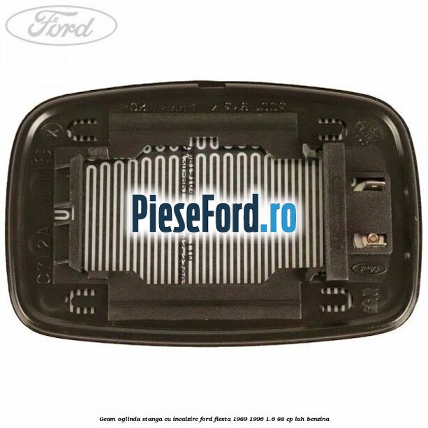 Geam oglinda stanga cu incalzire Ford Fiesta 1989-1996 1.6 88 cp LUH benzina