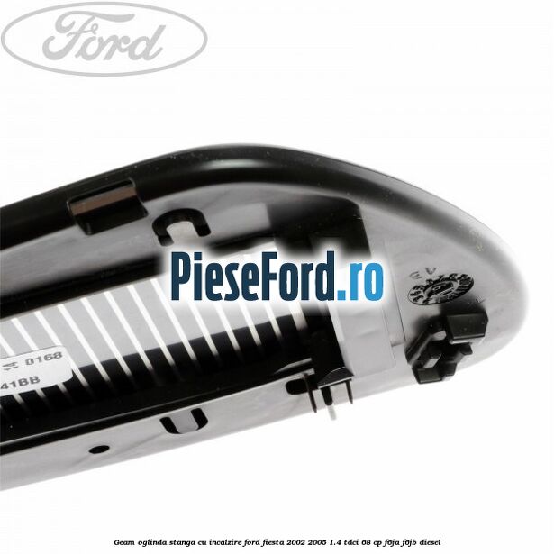 Geam oglinda stanga cu incalzire Ford Fiesta 2002-2005 1.4 TDCi 68 cp F6JA, F6JB diesel