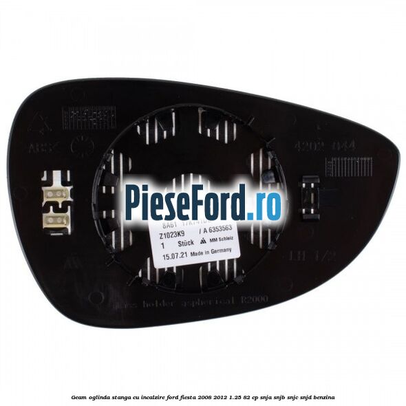 Geam oglinda stanga cu incalzire Ford Fiesta 2008-2012 1.25 82 cp SNJA, SNJB, SNJC, SNJD benzina