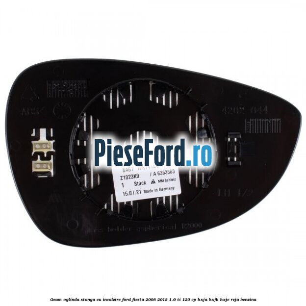 Geam oglinda stanga cu incalzire Ford Fiesta 2008-2012 1.6 Ti 120 cp HXJA, HXJB, HXJE, RVJA benzina