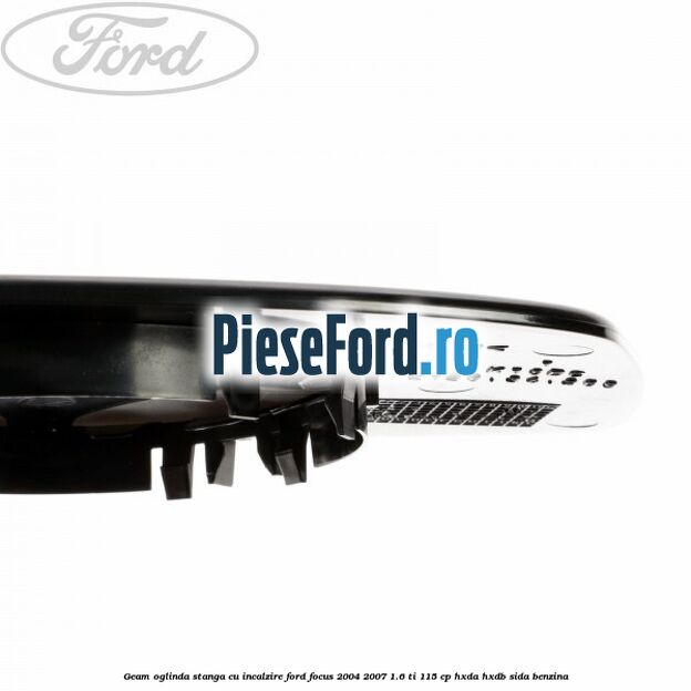 Geam oglinda stanga cu incalzire Ford Focus 2004-2007 1.6 Ti 115 cp HXDA, HXDB, SIDA benzina