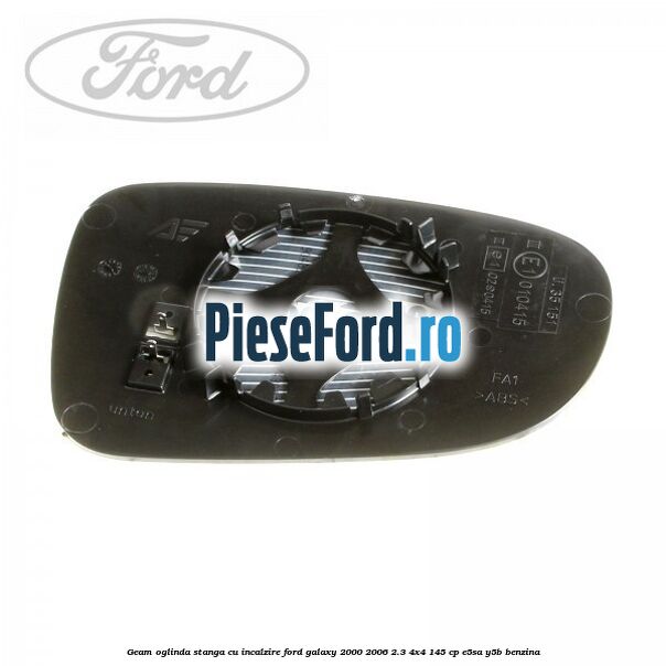 Geam oglinda stanga cu incalzire Ford Galaxy 2000-2006 2.3 4x4 145 cp E5SA, Y5B benzina