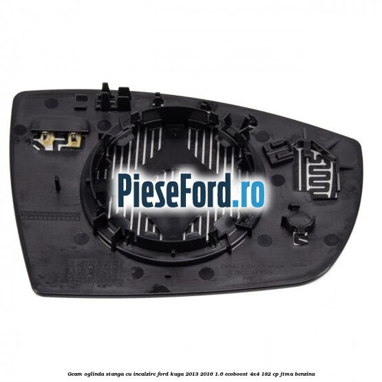Geam oglinda stanga cu incalzire Ford Kuga 2013-2016 1.6 EcoBoost 4x4 182 cp Geam oglinda stanga cu incalzire Ford Kuga 2013-2016 1.6 EcoBoost 4x4 182 cp JTMA benzina