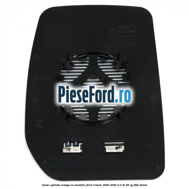 Geam oglinda stanga cu incalzire Ford Transit 2000-2006 2.0 DI 86 cp F3FA diesel