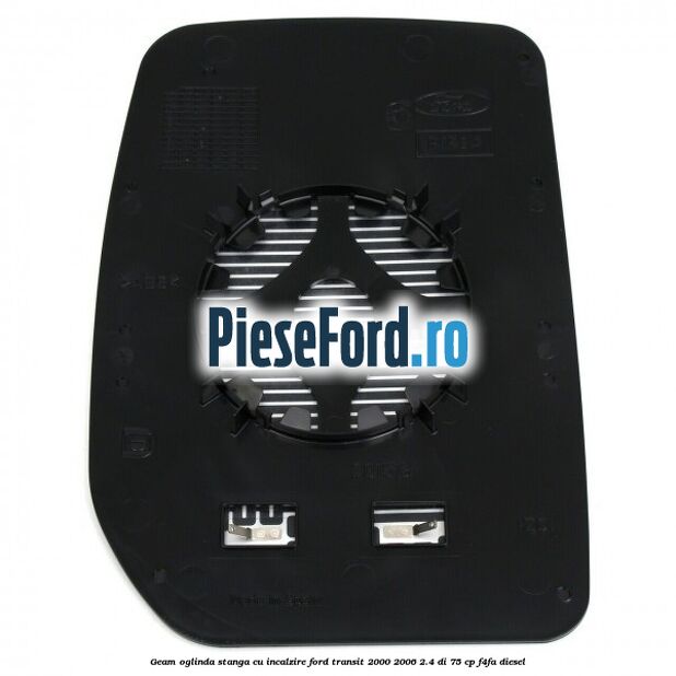 Geam oglinda stanga cu incalzire Ford Transit 2000-2006 2.4 DI 75 cp F4FA diesel