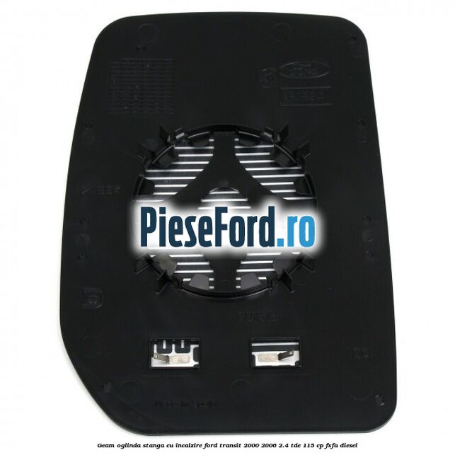 Geam oglinda stanga cu incalzire Ford Transit 2000-2006 2.4 TDE 115 cp FXFA diesel