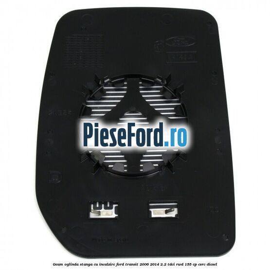 Geam oglinda stanga cu incalzire Ford Transit 2006-2014 2.2 TDCi RWD 155 cp CVRC diesel