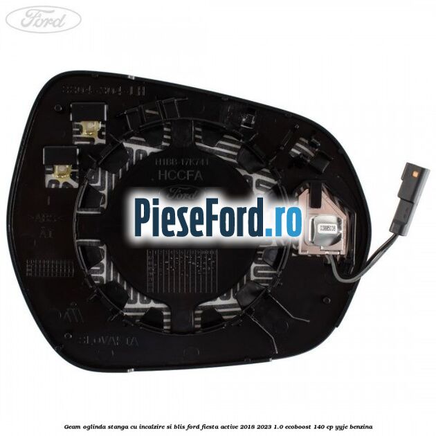 Geam oglinda stanga cu incalzire si BLIS Ford Fiesta Active 2018-2023 1.0 EcoBoost 140 cp YYJE benzina