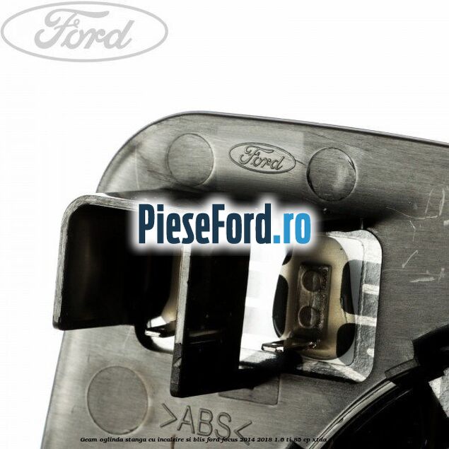 Geam oglinda stanga cu incalzire si BLIS Ford Focus 2014-2018 1.6 Ti 85 cp XTDA, XTDB benzina
