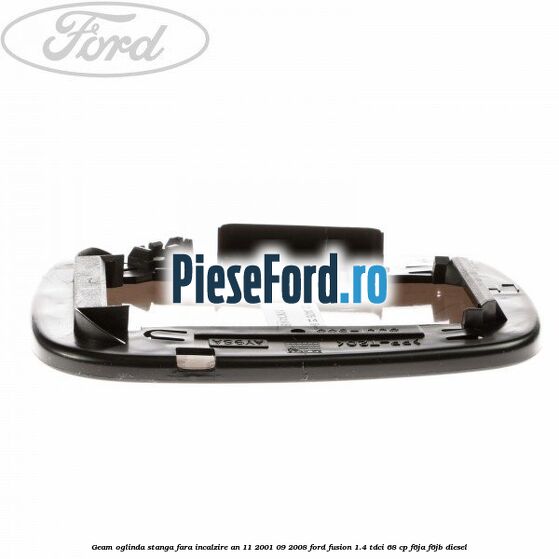 Geam oglinda stanga fara incalzire an 11/2001-09/2008 Ford Fusion 1.4 TDCi 68 cp F6JA, F6JB diesel