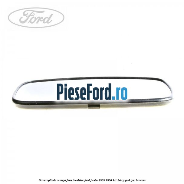 Geam oglinda stanga fara incalzire Ford Fiesta 1989-1996 1.1 54 cp GUD, GUE benzina