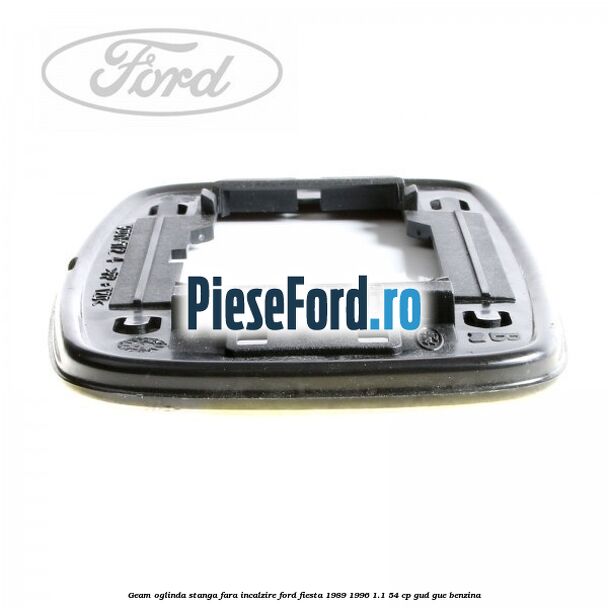 Geam oglinda stanga fara incalzire Ford Fiesta 1989-1996 1.1 54 cp GUD, GUE benzina