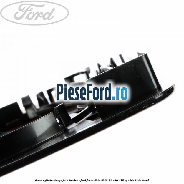Geam oglinda stanga fara incalzire Ford Focus 2014-2018 1.6 TDCi 115 cp Geam oglinda stanga fara incalzire Ford Focus 2014-2018 1.6 TDCi 115 cp T1DA, T1DB diesel