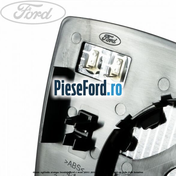 Geam oglinda stanga incalzit Ford C-Max 2011-2015 1.6 EcoBoost 182 cp JTDA, JTDB benzina