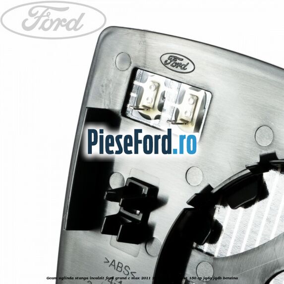 Geam oglinda stanga incalzit Ford Grand C-Max 2011-2015 1.6 EcoBoost 150 cp JQDA, JQDB benzina