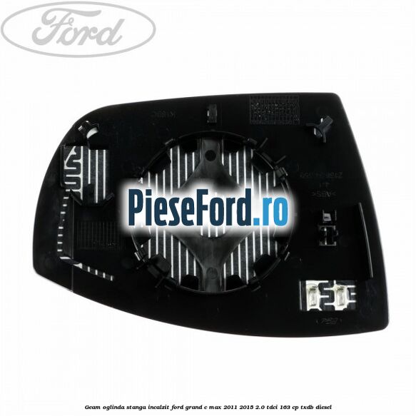 Geam oglinda stanga incalzit Ford Grand C-Max 2011-2015 2.0 TDCi 163 cp TXDB diesel