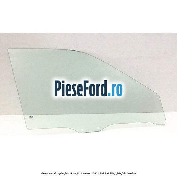 Geam usa dreapta fata 3 usi Ford Escort 1990-1995 1.4 75 cp F4B, FUH benzina