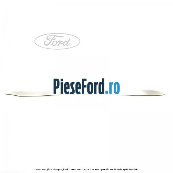 Geam usa fata dreapta Ford C-Max 2007-2011 2.0 145 cp AODA, AODB, AODE, SYDA benzina