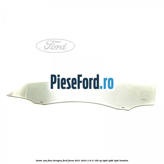 Geam usa fata dreapta Ford Focus 2011-2014 1.6 Ti 105 cp IQDA, IQDB, IQDC benzina